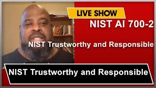 NIST AI 700-2 - NIST Trustworthy and Responsible AI