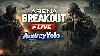 🔴SOLO raid`s -  Sezon nou,mapa noua | AndreyYolo LIVE - Arena Breakout Infinite