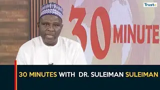 30 Minutes with  Dr. Suleiman Suleiman