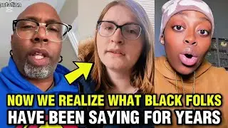 White People Are Finally Realizing What Black Folks Have Been Talking About For Years