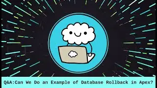 Q&A: How Rollback Works in Apex – Savepoints & Insert Strategies
