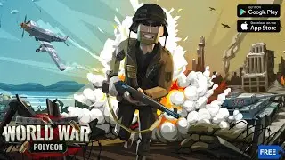 WORLD WAR POLYGON: WW2 SHOOTER Gameplay (Android, iOS)