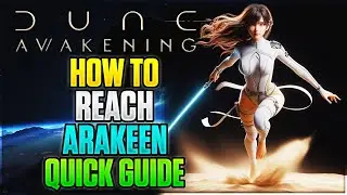 How To Get To Arrakeen | Dune Awakening