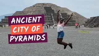 Touring Teotihuacan || Ariventuras in Mexico City 🇲🇽 | Ep.6
