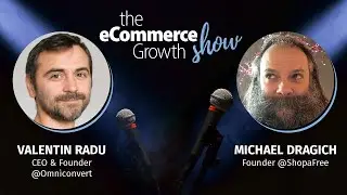 How to develop free Shopify stores. Mike Dragich &ndash; eCommerce Growth Show Ep. 5