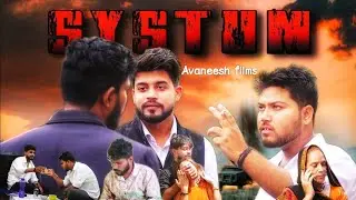 SYSTEM | Truth of Indian System | Must Watch Short Film teaser @Avaneeshfilms 
