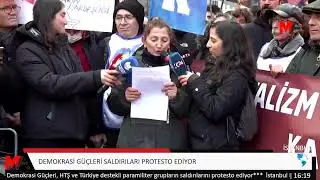 DEMOKRASİ GÜÇLERİ SALDIRILARI PROTESTO EDİYOR