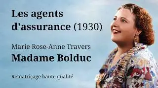 Les agents d'assurance (1930) - La Bolduc - Remasteris&eacute;