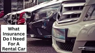 What Insurance Do I Need for a Rental Car