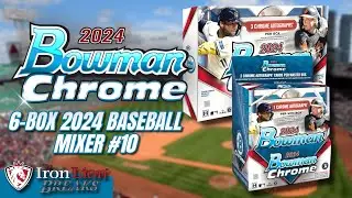 6-Box 2024 Bowman Chrome Mixer #10 | Iron Lion Breaks