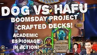 DOG vs HAFU. Boomsday Project Crafted Decks! Academic Espionage in action!