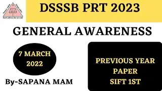 DSSSB PRT 2023। PREVIOUS YEAR PAPER ।7MARCH 2022 MORNING SHIFT SOLUTION ।GK AND CURRENT AFFAIRS