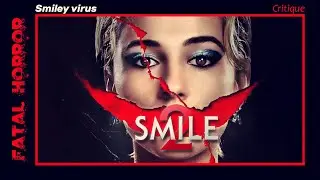 CRITIQUE #112 - SMILE 2 (2024) - Smiley virus