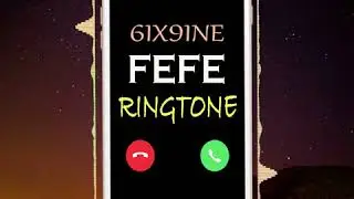 Fefe Ringtone - 6ix9ine