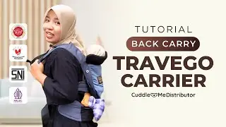 Tutorial Gendong Belakang (Back Carry) Travego Carrier  Cuddle Me  !!!