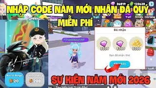 Play Together  | Nhập 5 Code Chung Nhận Kim Cương V&agrave; Qu&agrave; Miễn Ph&iacute; Mới Nhất Năm Mới 2026