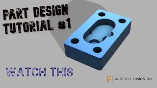PART DESIGN TUTORIAL|AUTODESK FUSION 360 # 1 |2019