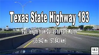Texas State Highway 183 from Dallas to Fort Worth (Full Distance Drive) (Dash Cam)