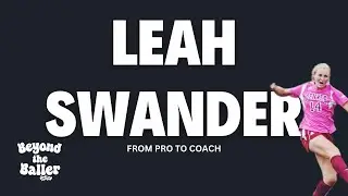 LEAH SWANDER: From Pro to Coach