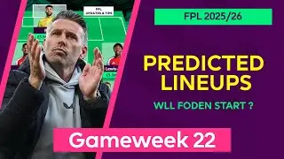 Gameweek 22 : Team by Team Predicted Lineups | Fantasy Premier League 2025/26 | FPL