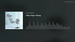 Jeffrey Dupres Missing