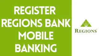 Enroll In Regions Bank Mobile Banking (2022) | Register Regions Bank Online Banking (Step By Step)