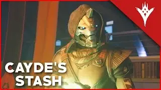 Destiny The Taken King: CAYDE'S STASH