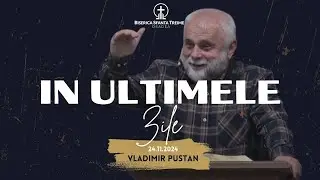 Vladimir Pustan | În ultimele zile | 24-11-2024 | Biserica Sfânta Treime Oradea