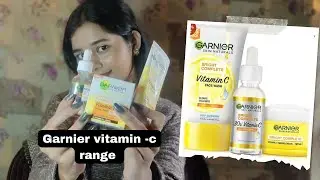 Garnier  vitamin c skincare range | vitamin c serum , face wash ,day cream | #garnier #serum