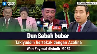 TERKINI! Dun Sabah Bubar | Takiyuddin bertekak dengan Azalina | Wan Fayhsal disindir MOFA