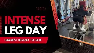 Most Intense Leg Session I&rsquo;ve Completed Full Workout