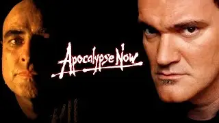 Quentin Tarantino on Apocalypse Now