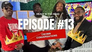 #HITH Episode 13 Crown Conversation
