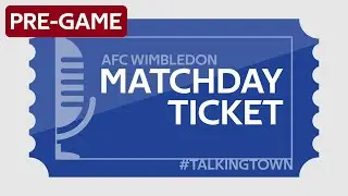 AFC WIMBLEDON V IPSWICH| Pre-Game | MatchDay Ticket Live | League 1 | Ipswich Town F.C | LIVE