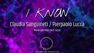 I KNOW - P. Lucca feat. C. Sanguineti