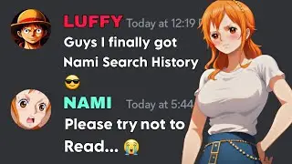 Luffy got Nami Search History part 2 | One Piece discord server