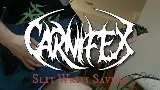 CARNIFEX - Slit Wrist Savior (guitar cover/play-through) (