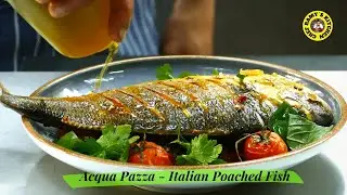 Pesce all&rsquo; ACQUA PAZZA (Italian Poached Fish in &ldquo;Crazy Water) Recipe By Chef Ramy&acute;s Kitchen