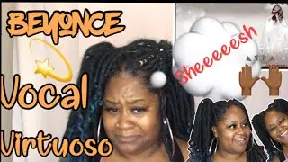 BEYONCE- VOCAL VIRTUOSO (REACTION)