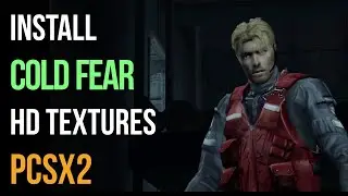 How to Install Cold Fear HD Textures in PCSX2