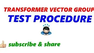 TRANSFORMER VECTOR GROUP TEST PROCEDURE
