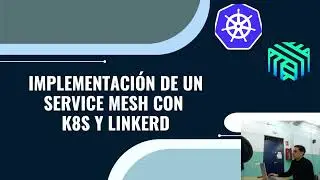 Implementaci&oacute;n de un Service Mesh con k8s y Linkerd (&Oacute;scar Lucas)
