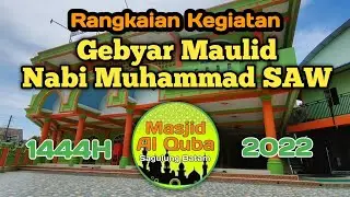 Rangkaian Acara Gebyar Maulid Nabi Muhammad SAW, 1444H, di Masjid Al Quba'