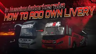 HOW TO ADD LIVERY IN BUS SIMULATOR KERALA 💥🥵|TUTORIAL | GAMING DINU 2.0 | # BUS #BUSSID