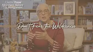 A Sacred Pause: Alignment Before Assignment – Don’t Fear the Wilderness | Matthew 4:1–11
