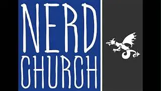 Nerd Church 45