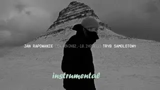 Jan-rapowanie - TRYB SAMOLOTOWY | Instrumental (prod. Gawron)
