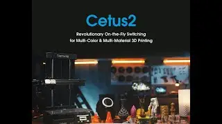 3D Printer || Cetus2: 3D Printing with Material & Color Mixing Innovation