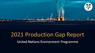 Production Gap Report 2021 released by UNEP | 2021 Production Gap Report | What is Production Gap