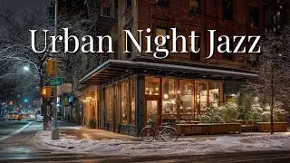 Urban Night Jazz Caf&eacute; ☕ Calm Music for Focus & Coffee Time (4 Hours)
